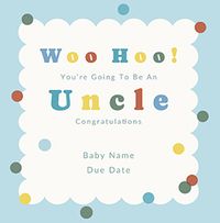 Tap to view You're Going To Be An Uncle Congratulations Pregnancy Card