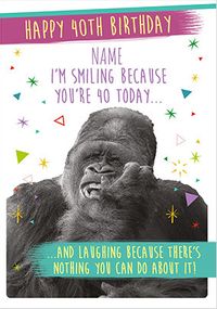 Tap to view Laughing Gorilla Happy 40th Birthday Card