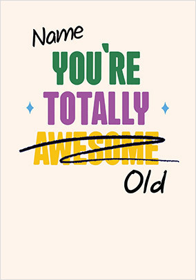 Totally Old Personalised Birthday Card