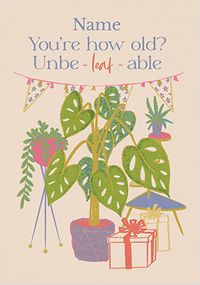 Tap to view Un-be-leaf-able Personalised Birthday Card