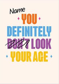 Don't Look Your Age Personalised Birthday Card