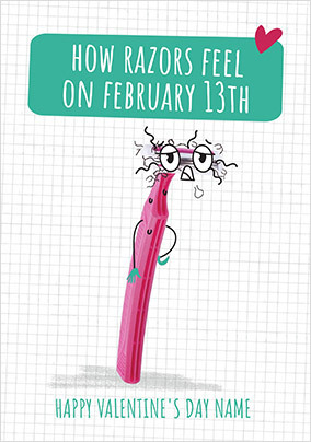 How Razors Feel on Feb 13th Valentine's Day Card