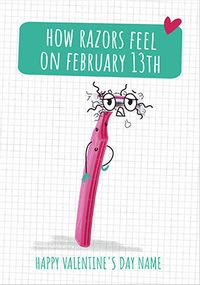 Tap to view How Razors Feel on Feb 13th Valentine's Day Card