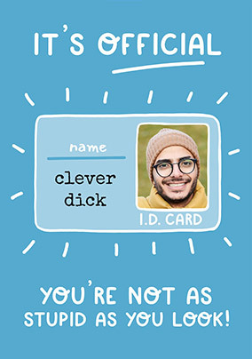 It's Official Not Stupid Photo Exam Card