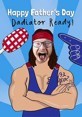 Dadiator Ready Father's Day Card