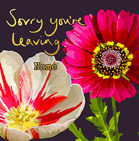 Two Blooms Sorry You Are Leaving Personalised Card