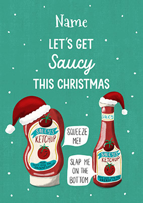 Let's Get Saucy Funny Christmas Card