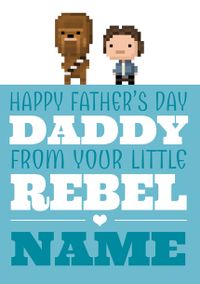 Tap to view Star Wars - From Your Little Rebel Father's Day Card