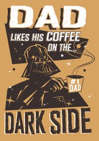 Tap to view Star Wars - Coffee On The Dark Side Father's Day Card