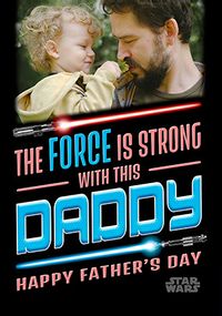 Tap to view Star Wars The Force Is Strong With This Daddy Father's Day Photo Card
