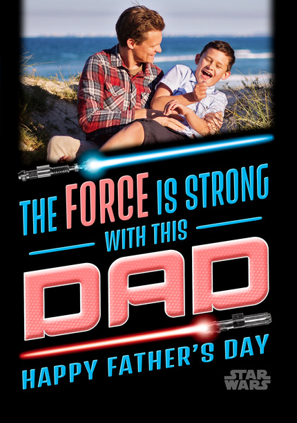 Star Wars The Force Is Strong With This Dad Father's Day Photo Card