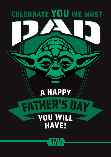 Star Wars Dad Celebrate You Must Yoda Father's Day Card