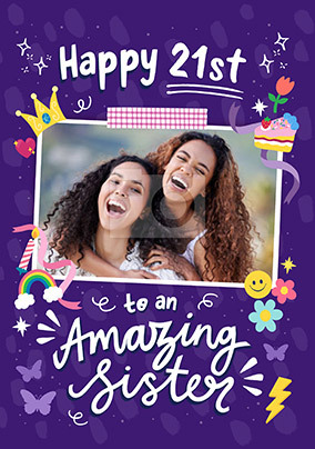 Amazing Sister 21ST Birthday Photo Card