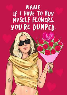 Buy My Own Flowers Valentines Day Card