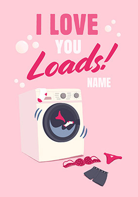 Love You Loads Valentine's Day Card