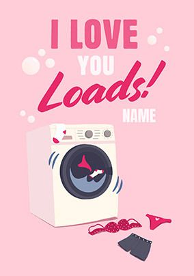 Photo of Love You Loads Valentine's Day Card
