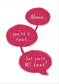 Tap to view You're My Tw*t Valentine's Day Card