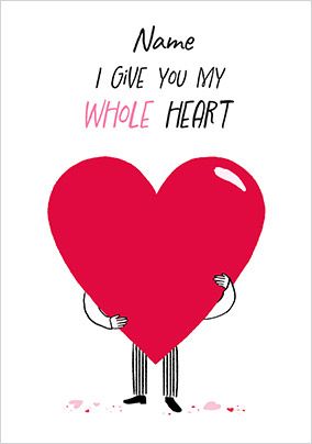 Photo of I Give You My Whole Heart Valentine's Day Card