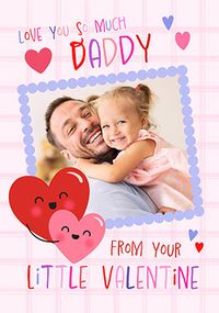 Tap to view To Daddy from your little Valentine Photo Card