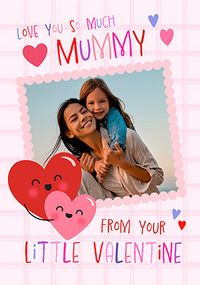Tap to view To Mummy from your little Valentine Photo Card