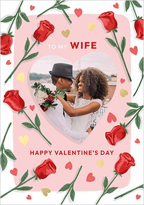 Photo of Wife Rose Border Photo Upload Valentine's Day Card