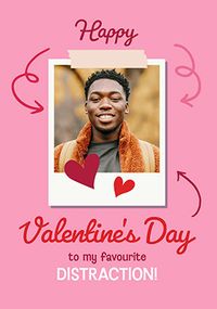 Tap to view My Favourite Distraction Photo Upload Valentine's Day Card