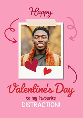 Photo of My Favourite Distraction Photo Upload Valentine's Day Card