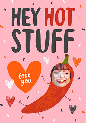 Hey Hot Stuff Funny Photo Valentine's Card