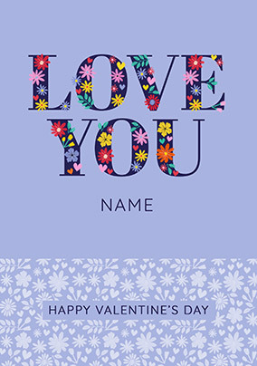 Love You Florals Personalised Valentine's Day Card