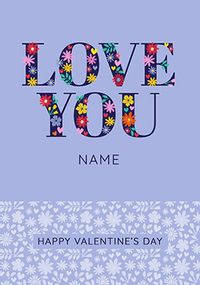 Love You Florals Personalised Valentine's Day Card