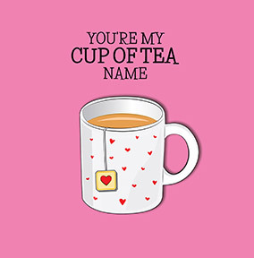 You're My Cup Of Tea Square Anniversary Card
