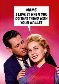 Tap to view Do That Thing With Your Wallet Valentine's Day Card