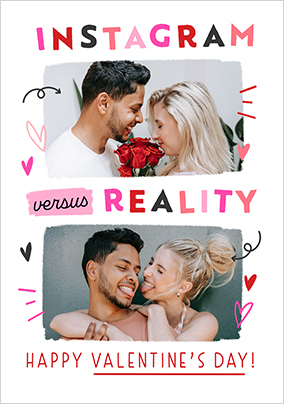Insta Vs Reality Valentine's Day 2 Photo Card