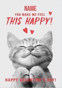 Tap to view You Make Me Feel This Happy Cat Valentine's Day Card