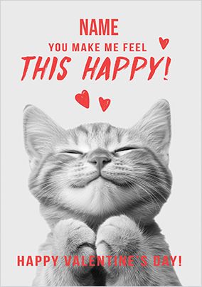 Photo of You Make Me Feel This Happy Cat Valentine's Day Card