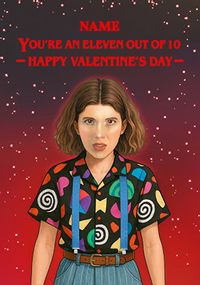 Tap to view You're an Eleven out of 10 Valentine's Day Card