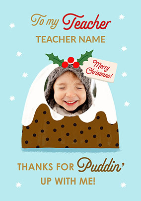 Thanks for Puddin' Up With Me Teacher Christmas Card