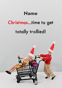 Tap to view Time To Get Trollied Personalised Christmas Card