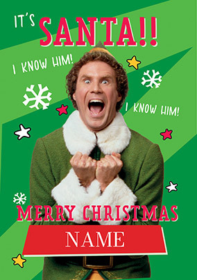 Elf It's Santa!! I Know Him Christmas Card
