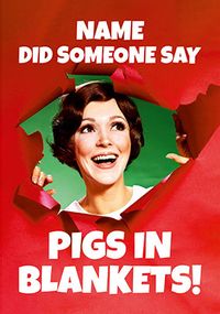 Tap to view Did Someone Say Pigs In Blankets? Personalised Christmas Card