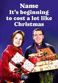 Tap to view It's Beginning to cost a lot like Christmas Card