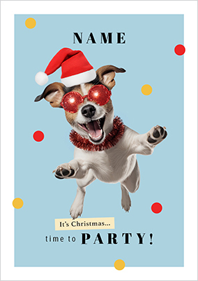 Festive Dog Time To Party Christmas Card