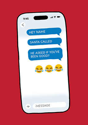Santa Asked If You've Been Good Christmas Card