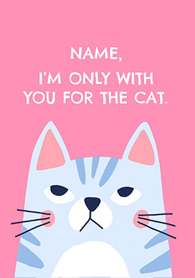 Only With You for the Cat Personalised Card