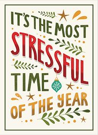 Tap to view Stressful Time of Year Christmas Card