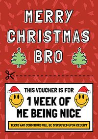 Bro 1 Week of Being Nice Voucher Christmas Card