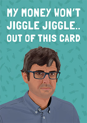 Jiggle Jiggle Money Birthday Card