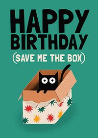 Save Me the Box Birthday Card