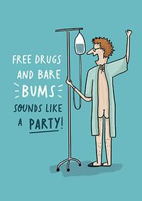 Free Drugs and Bare Bums Get Well Soon Card