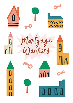 Mortgage W*nkers New Home Card